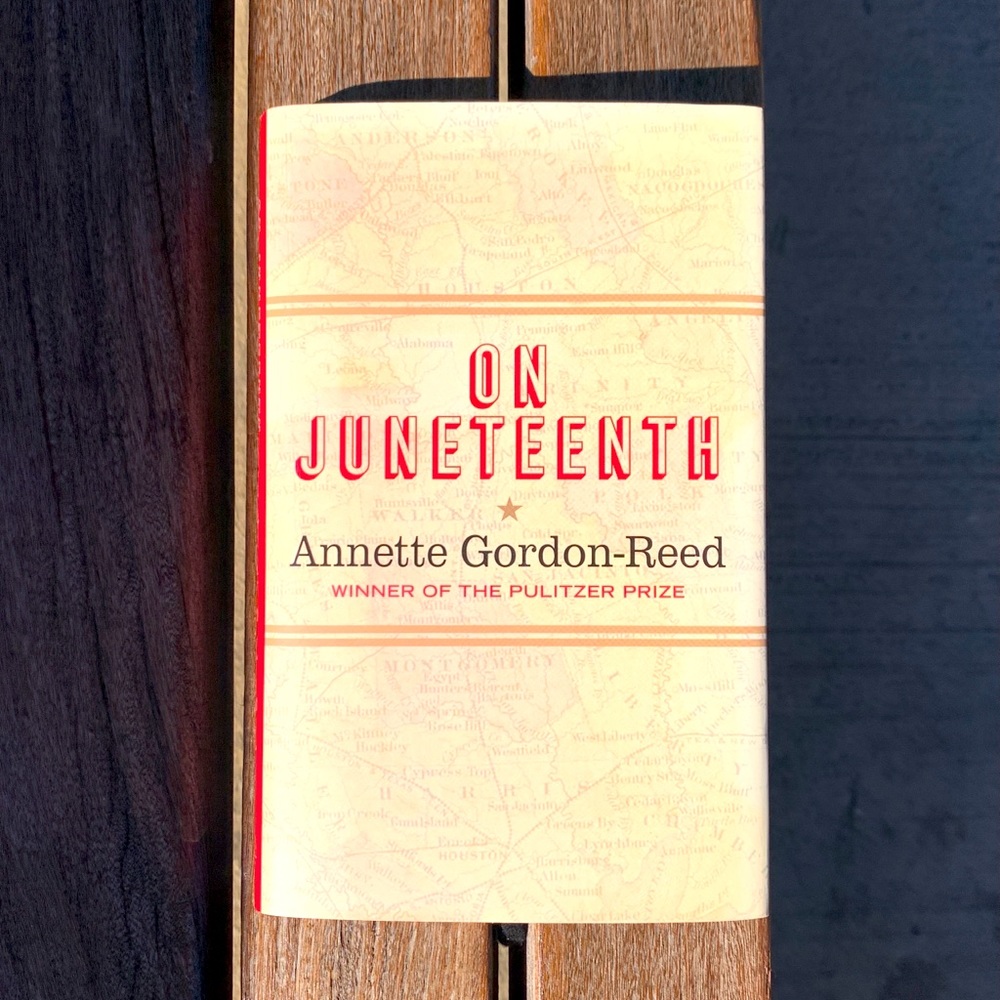 On Juneteenth by Annette Gordon-Reed.  Hardcover. 152 pages.